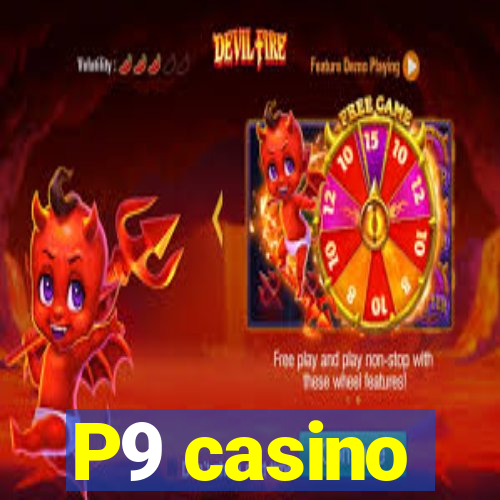 P9 casino